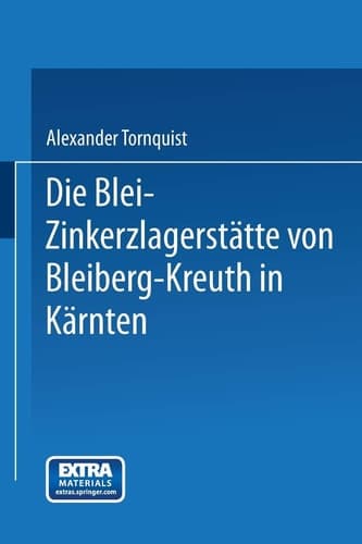 Die Blei-Zinkerzlagerstätte von Bleiberg-Kreuth in Kärnten Alpine Tektonik, Vererzung und Vulkanismus