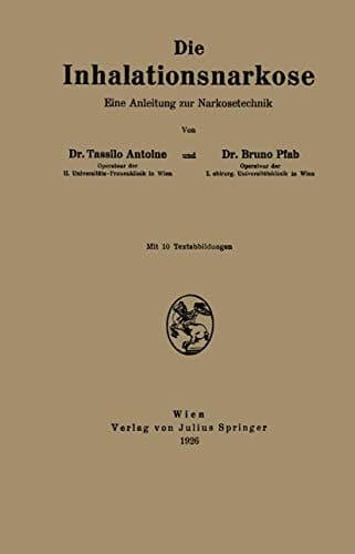 Die Inhalationsnarkose Eine Anleitung zur Narkosetechnik
