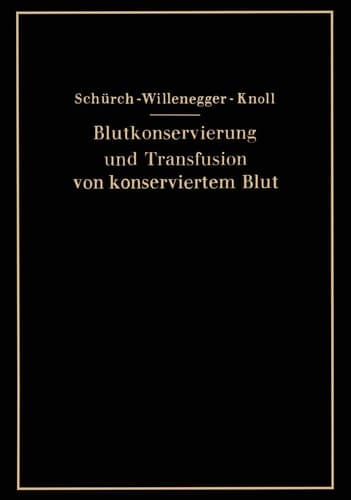 Blutkonservierung und Transfusion von konserviertem Blut (German Edition)