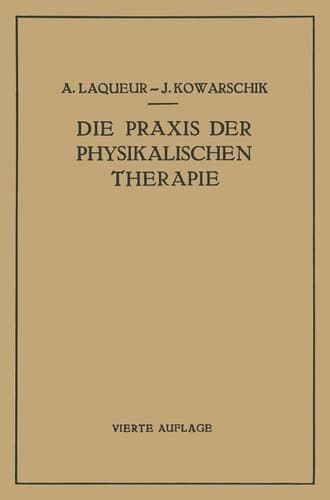Die Praxis der Physikalischen Therapie Ein Lehrbuch für Ärzte und Studierende