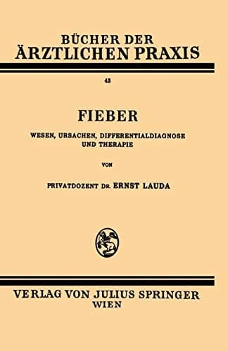 Fieber Wesen, Ursachen, Differentialdiagnose und Therapie