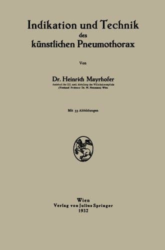 Indikation und Technik des künstlichen Pneumothorax (German Edition)
