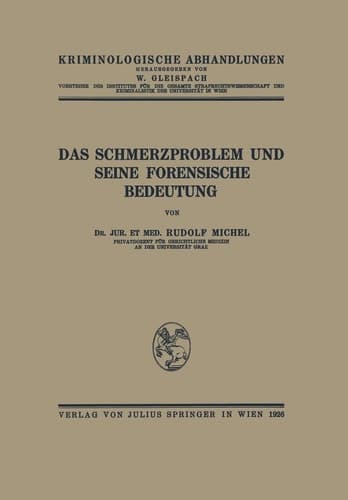 Das Schmerzproblem und Seine Forensische Bedeutung