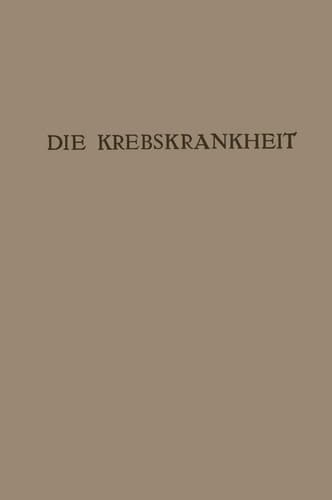 Die Krebskrankheit: Ein Zyklus von Vorträgen (German Edition)