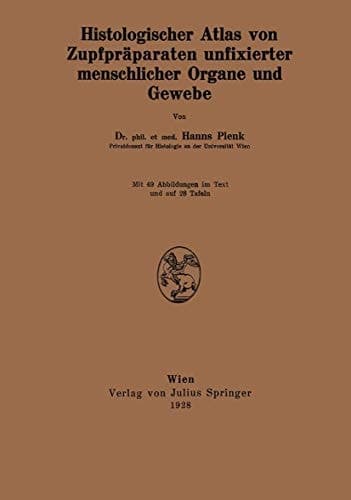 Histologischer Atlas von Zupfpräparaten unfixierter menschlicher Organe und Gewebe (German Edition)