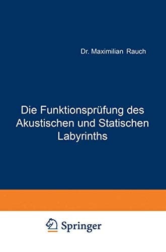 Die Funktionsprüfung des Akustischen und Statischen Labyrinths (German Edition)