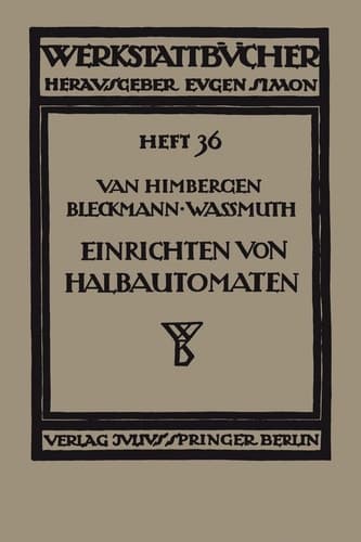 Das Einrichten von Halbautomaten Die Einspindel-Maschinen System Potter & Johnston und Monforts, die Mehrspindel-Maschine System Prentice