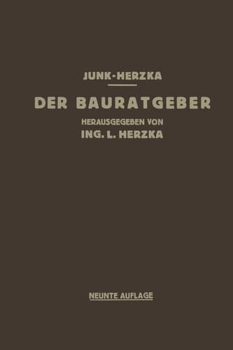 Der Bauratgeber Handbuch für das gesamte Baugewerbe und seine Grenzgebiete