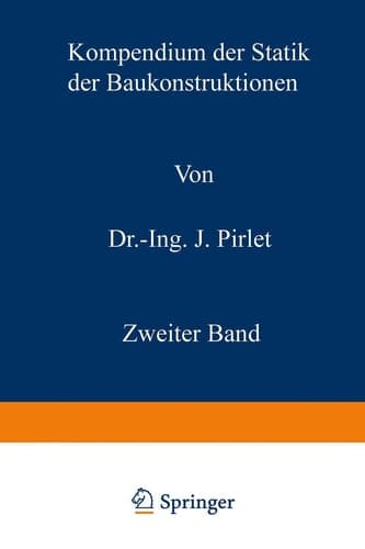 Kompendium der Statik der Baukonstruktionen Die statisch unbestimmten Systeme