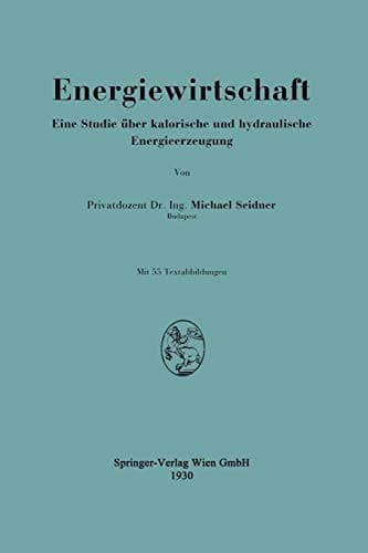 Energiewirtschaft Eine Studie über kalorische und hydraulische Energieerzeugung