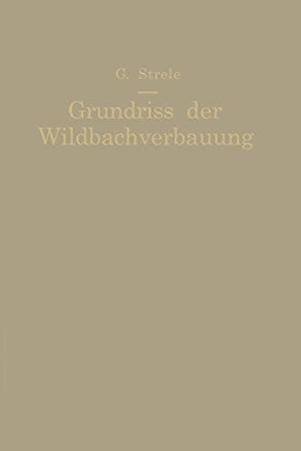 Grundriß der Wildbachverbauung (German Edition)