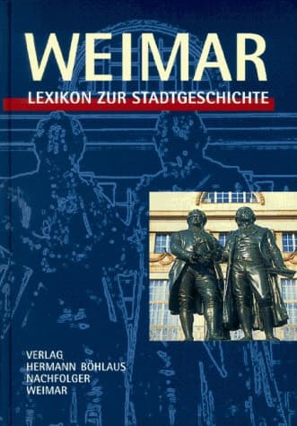 Weimar: Lexikon zur Stadtgeschichte (German Edition)