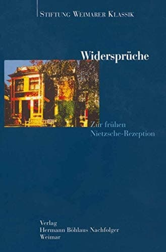 Widersprüche Zur frühen Nietzsche- Rezeption