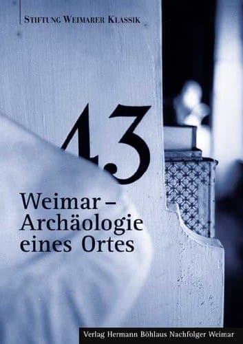 Weimar - Archäologie eines Ortes