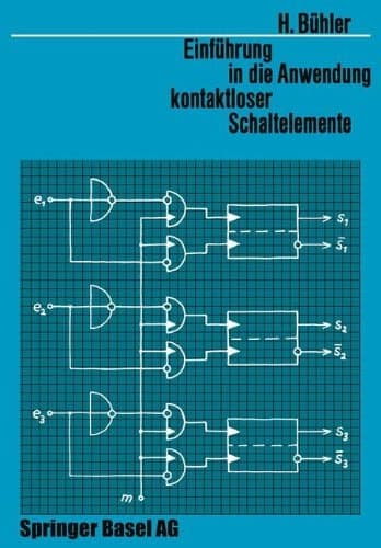 Einführung in die Anwendung Kontaktloser Schaltelemente (Lehrbücher der Elektrotechnik) (German Edition)