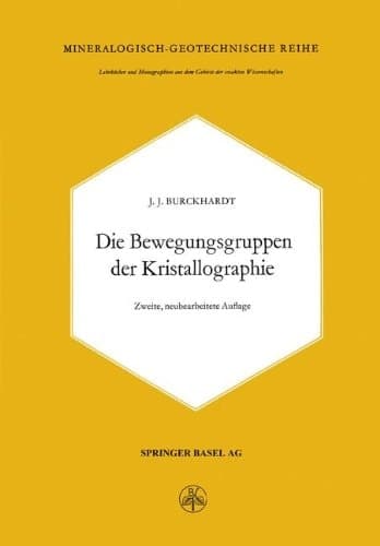 Die Bewegungsgruppen der Kristallographie (Lehrbücher und Monographien aus dem Gebiete der exakten Wissenschaften) (German Edition)