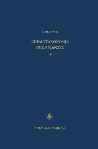 Chemotaxonomie der Pflanzen Eine Übersicht über die Verbreitung und die systematische Bedeutung der Pflanzenstoffe, Dicotyledoneae: Magnoliaceae — Quiinaceae
