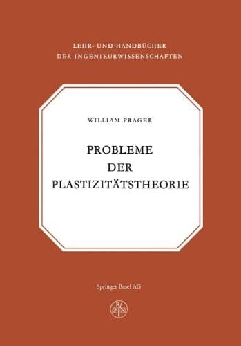 Probleme der Plastizitätstheorie (German Edition)