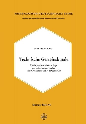 Technische Gesteinskunde (Lehrbücher und Monographien aus dem Gebiete der exakten Wissenschaften) (German Edition)