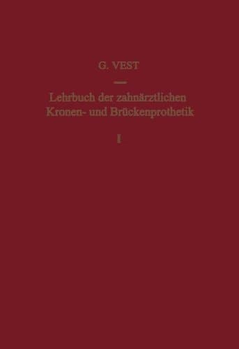 Lehrbuch der Zahnärztlichen Kronen- und Brückenprothetik Band 1: Kronenprothetik