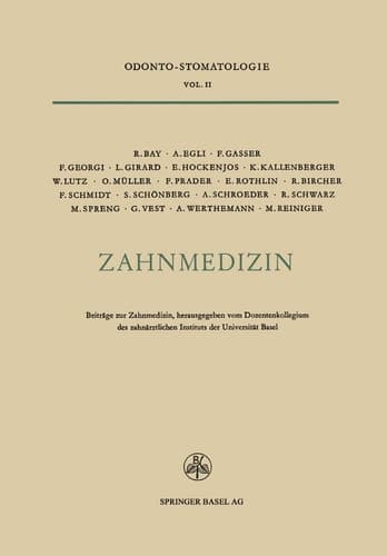 Zahnmedizin Beiträge zur Zahnmedizin Anlässlich des 25Jährigen Bestehens des Zahnärztlichen Instituts der Universität Basel 1924–1949