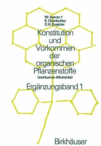 Konstitution und Vorkommen der organischen Pflanzenstoffe (exklusive Alkaloide) Ergänzungsband 1