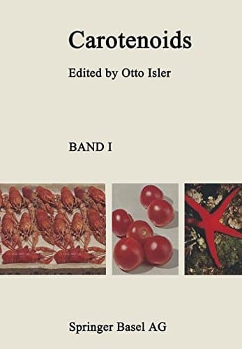 Carotenoids (Lehrbücher und Monographien aus dem Gebiete der exakten Wissenschaften) (German Edition)