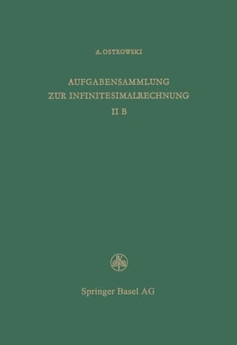 Aufgabensammlung zur Infinitesimalrechnung Band II B, Differentialrechnung auf dem Gebiete mehrerer Variablen Lösungen