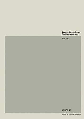 Langzeitversuche an Stahlbetonstützen Vortrag an der Studientagung der FGBH vom 17./18. Nov. 1967 in Lausanne