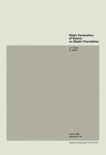 Static Parameters of Beams on Elastic Foundation / Paramètres statiques pour des poutres sur fondation élastique / Statische Parameter von Balken auf elastischer Unterlage