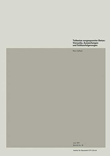 Teilweise vorgespannter Beton: Versuche, Auswertungen und Schlussfolgerungen