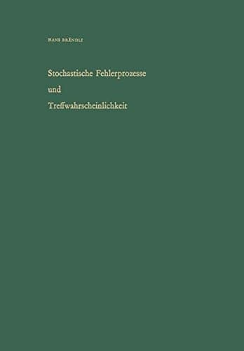 Stochastische Fehlerprozesse und Treffwahrscheinlichkeit: Ein methodischer Überblick (German Edition)