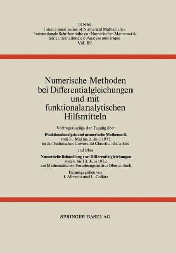 Numerische Methoden bei Differentialgleichungen und mit funktionalanalytischen Hilfsmitteln: Vortragsauszüge der Tagung über Funktionalanalysis und ... of Numerical Mathematics) (German Edition)