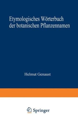 Etymologisches Wörterbuch der botanischen Pflanzennamen