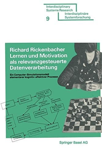 Lernen und Motivation als relevanzgesteuerte Datenverarbeitung Ein Computer-Simulationsmodell elementarer kognitiv-affektiver Prozesse