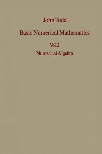 Basic Numerical Mathematics Vol 2: Numerical Algebra