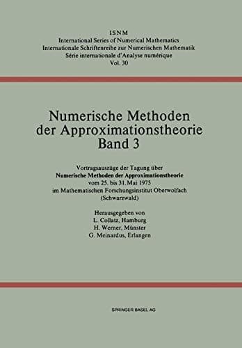 Numerische Methoden der Approximationstheorie/Numerical Methods of Approximation Theory Vortragsauszüge der Tagung über numerische Methoden der Approximationstheorie vom 25. bis 31. Mai 1975 im Mathematischen Forschungsinstitut Oberwolfach (Schwarzwald)