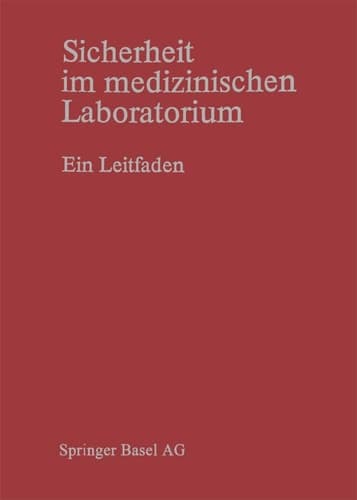 Sicherheit im medizinischen Laboratorium Ein Leitfaden