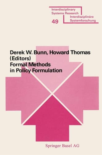 Formal Methods in Policy Formulation: The Application of Bayesian Decision Analysis to the Screening, Structuring, Optimisation and Implementation of ... Systems Research) (German Edition)