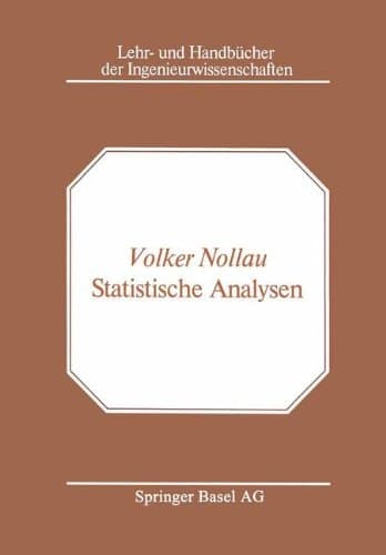 Statistische Analysen Mathematische Methoden der Planung und Auswertung von Versuchen