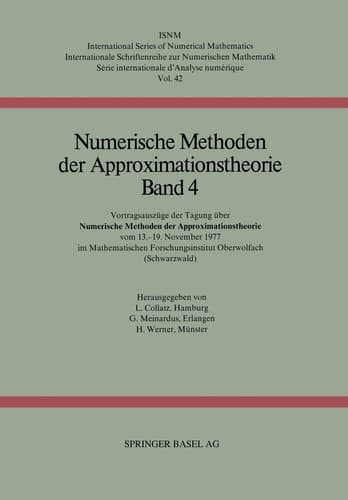 Numerische Methoden der Approximationstheorie Vortragsauszüge der Tagung über numerische Methoden der Approximationstheorie vom 13.–19. November 1977 im Mathematischen Forschungsinstitut Oberwolfach (Schwarzwald)