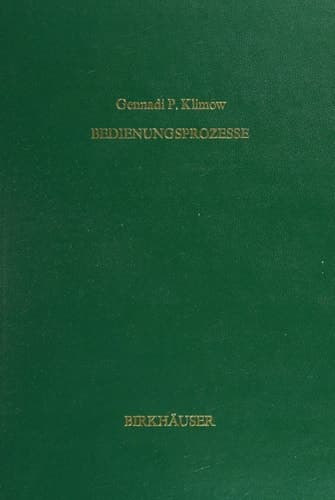 Bedienungsprozesse (Lehrbücher und Monographien aus dem Gebiete der exakten Wissenschaften) (German Edition)