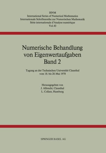 Numerische Behandlung von Eigenwertaufgaben Band 2 Tagung an der Technischen Universität Clausthal vom 18. bis 20. Mai 1978