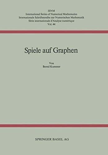 Spiele auf Graphen (International Series of Numerical Mathematics) (German Edition)