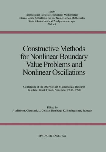 Constructive Methods for Nonlinear Boundary Value Problems and Nonlinear Oscillations. Conference at the Oberwolfach Mathematical Research Institute, Black Forest, November 19 - 25, 1978