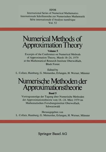 Numerische Methoden der Approximationstheorie / Numerical Methods of Approximation Theory Vortragsauszüge der Tagung über Numerische Methoden der Approximationstheorie vom 18.-24. März 1979 im Mathematischen Forschungsinstitut Oberwolfach, Schwarzwald / Excerpts of the Conference on Numerical Methods of Approximation Theory, March 18–24, 1979 at the Mathematical Research Institute Oberwolfach, Black Forest