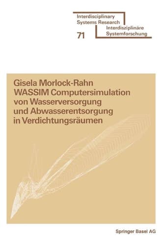 WASSIM Computersimulation von Wasserversorgung und Abwasserentsorgung in Verdichtungsräumen Empirisch überprüft an den Beispielen: Karlsruhe, Zürich, Hannover, Berlin, Ruhrgebiet, Stuttgart und Leverkusen