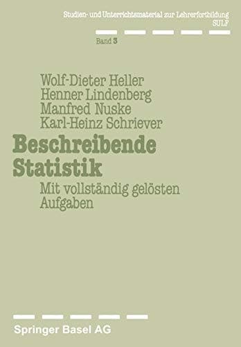 Beschreibende Statistik: Mit vollständig gelösten Aufgaben (German Edition)