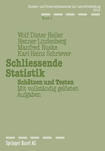 Schliessende Statistik: Schätzen und Testen Mit vollständig gelösten Aufgaben (German Edition)