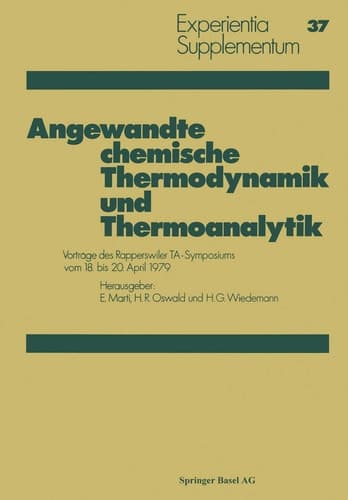Angewandte chemische Thermodynamik und Thermoanalytik Vorträge des Rapperswiler TA-Symposiums 18. bis 20. April 1979